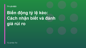 Read more about the article Biến động tỷ lệ kèo: Cách nhận biết và đánh giá rủi ro